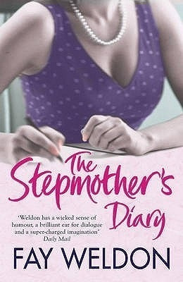 Fay Weldon / The Stepmother's Diary (Hardback)