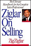 Zig Ziglar / Ziglar on Selling (Hardback)