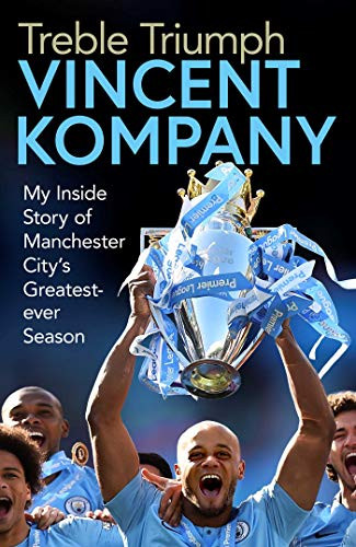 Vincent Kompany / Treble Triumph (Hardback)