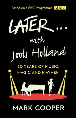 Mark Cooper / Later ... With Jools Holland (Hardback)