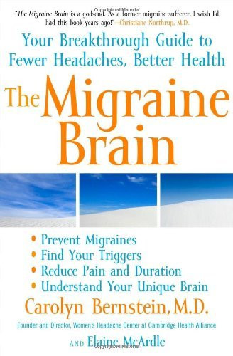 Carolyn Bernstein / The Migraine Brain (Hardback)