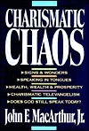 John F. MacArthur Jr. / Charismatic Chaos (Hardback)