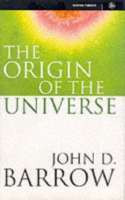 John D. Barrow / The Origin Of The Universe (Hardback)