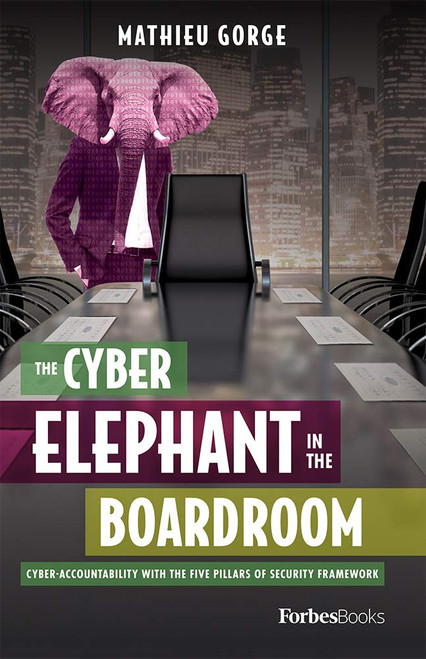 Mathieu Gorge / The Cyber-Elephant In The Boardroom (Hardback)
