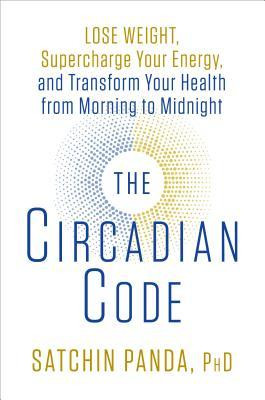 Satchin Panda / The Circadian Code (Hardback)