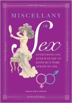francesca twinn / Miscellany of Sex (Hardback)