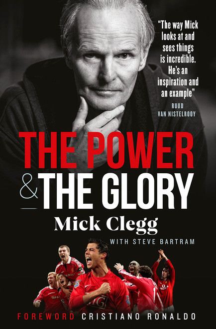 Mick Clegg / The Power and the Glory (Hardback)