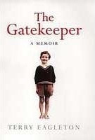 Terry Eagleton / The Gatekeeper : A Memoir (Hardback)