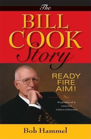Bob Hammel / The Bill Cook Story: Ready, Fire, Aim! (Hardback)