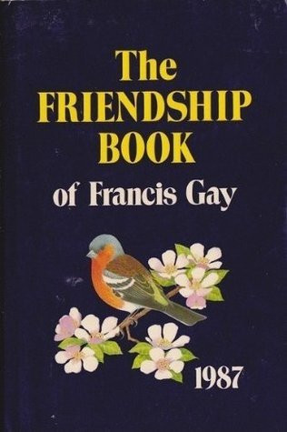 Francis Gay / The Friendship Book 1987 (Hardback)