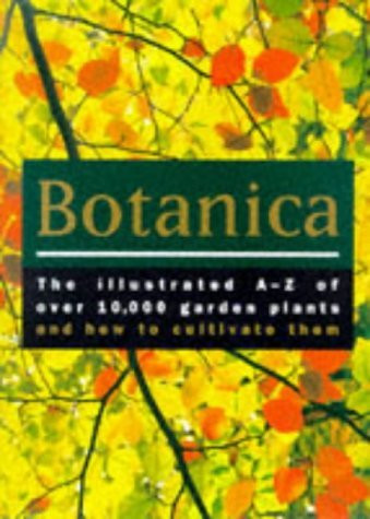Barbara Segall / Botanica: The Illustrated A-Z of Over 10,000 Garden Plants and How to Cultivate Them (Coffee Table Book)