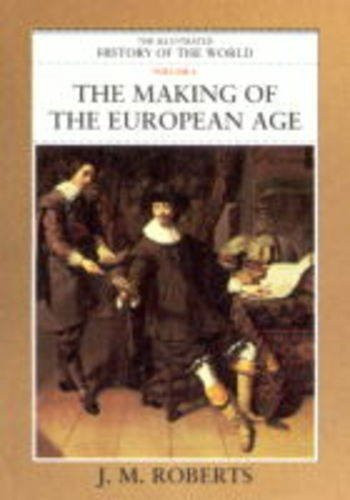 J M Roberts / Making of the European Age (Coffee Table Book)