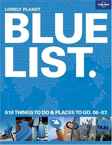 Lonely Planet / Bluelist: 618 Things to Do and Places to Go 06-07 (Coffee Table Book)