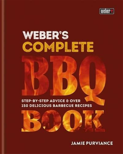 Jamie Purviance / Webers Complete Barbeque Book (Coffee Table Book)