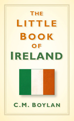C.M. Boylan / The Little Book of Ireland (Hardback)