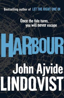 John Ajvide Lindqvist / Harbour (Hardback)