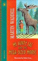 Martin Waddell / My Aunty Sal and the Mega-sized Moose (Hardback)