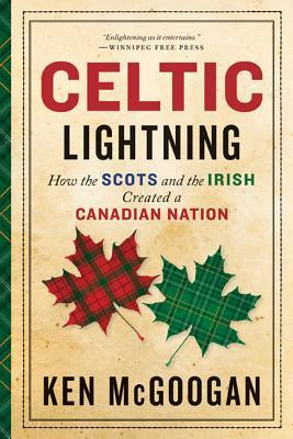 Ken McGoogan / Celtic Lightning (Large Paperback)