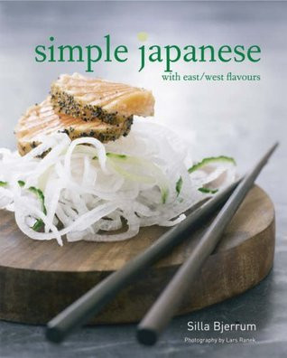 Silla Bjerrum / Simple Japanese: With East/West Flavours (Coffee Table Book)