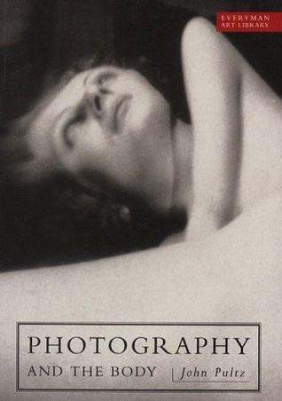 John Pultz / Photography and the Body (Coffee Table Book)