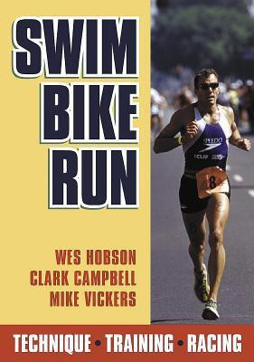 Wes Hobson / Swim, Bike, Run (Coffee Table Book)