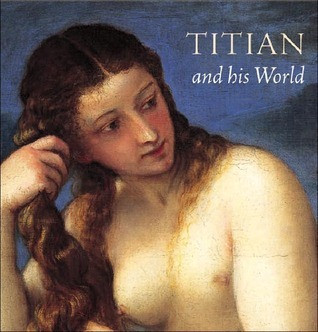 Titian and his World (Coffee Table Book)