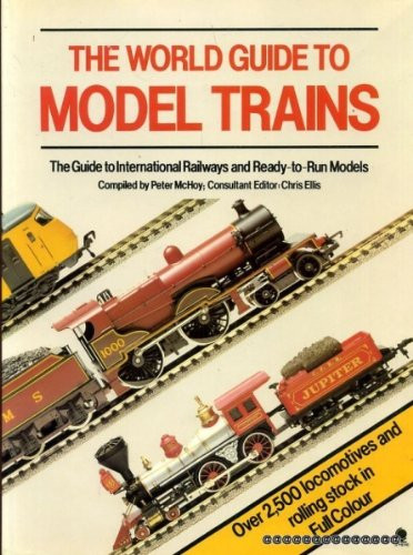 Peter McHoy / The World Guide to Model Trains (Coffee Table Book)
