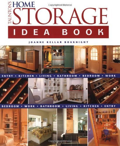 Joanne Kellar Bouknight / Taunton's Home Storage Idea Book (Coffee Table Book)