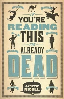 Andrew Nicoll / If You're Reading This, I'm Already Dead (Large Paperback)