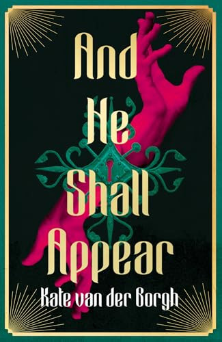 Kate van der Borgh / And He Shall Appear (Large Paperback)