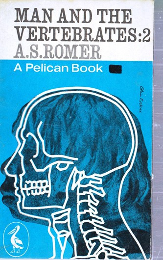 A. S. Romer / Man and the Vertebrates: 2 (Vintage Paperback)