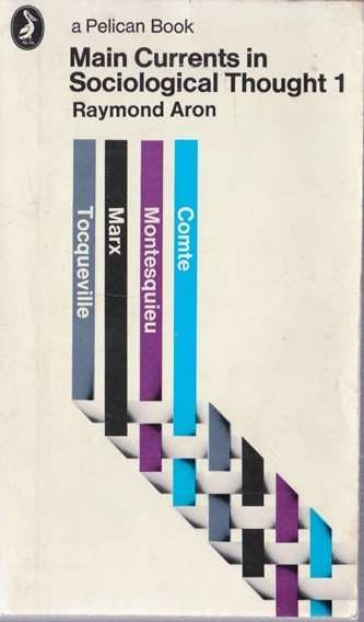 Raymond Aron / Main Currents in Sociological Thought 1 (Vintage Paperback)