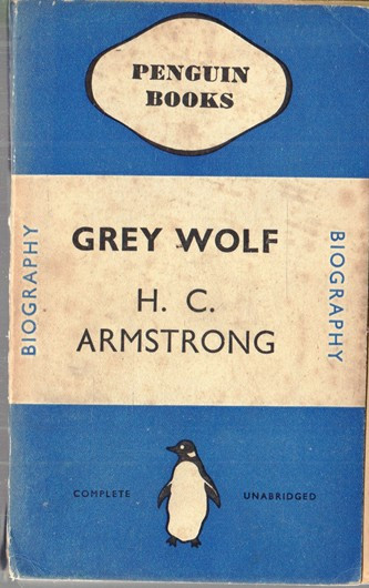H. C. Armstrong / Grey Wolf (Vintage Paperback)