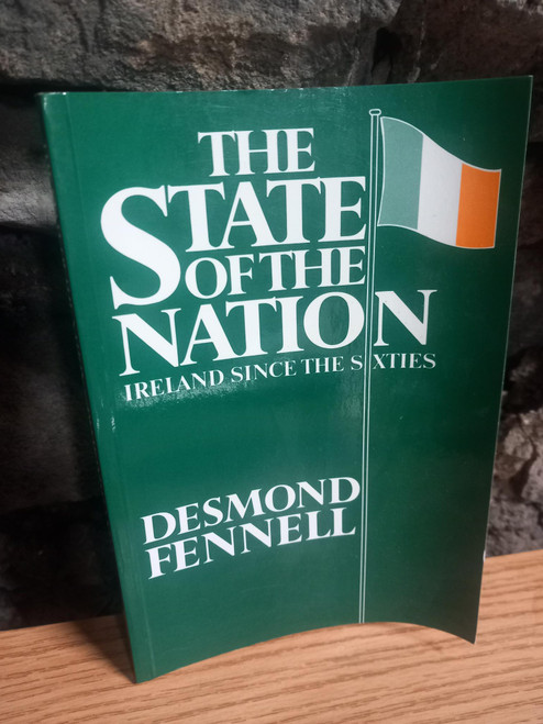 Desmond Fennell - The State of the Nation : Ireland Since the 1960's - PB  (1983)