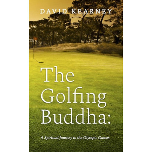 David Kearney / The Golfing Buddha - A Spiritual Journey to the Olympic Games  (Large Paperback)