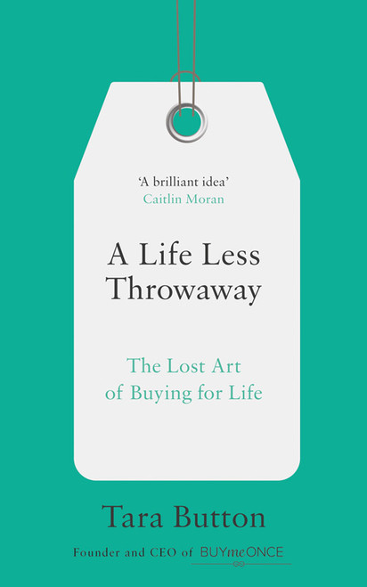 Tara Button / A Life Less Throwaway (Large Paperback)
