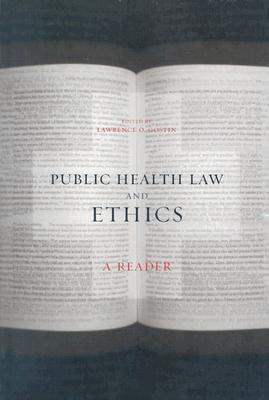 Lawrence O. Gostin  (Editor)/ Public Health Law and Ethics (Large Paperback)