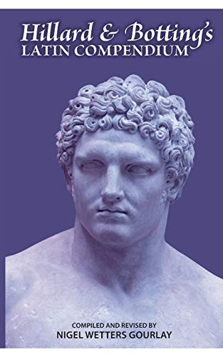 Rev. Albert Ernest Hillard / Hillard and Botting's Latin Compendium (Large Paperback)