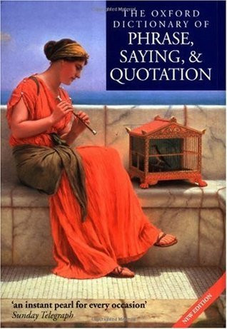 Susan Ratcliffe / The Oxford Dictionary of Phrase, Saying, and Quotation (Hardback)