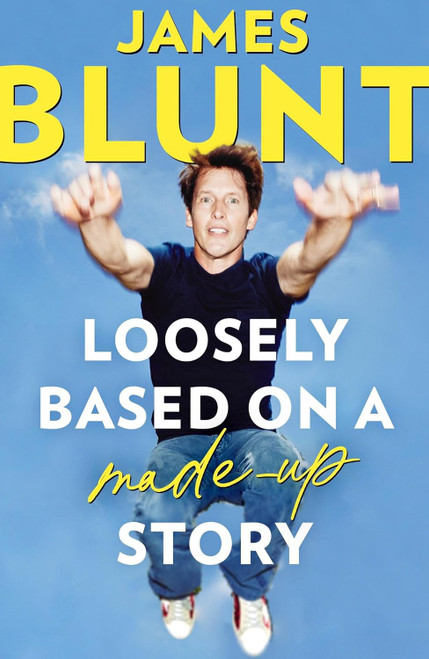 James Blunt / Loosely Based On A Made-Up Story (Hardback)