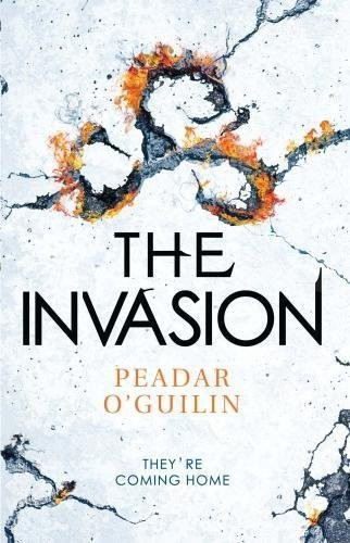 Peadar Ó Guilín / The Invasion (Hardback)
