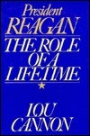 Lou Cannon / President Reagan: The Role of a Lifetime (Hardback)
