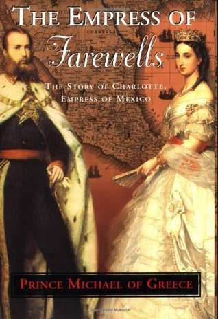 Prince Michael of Greece / The Empress of Farewells (Hardback)