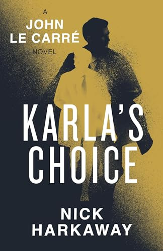 Nick Harkaway / Karla’s Choice (Hardback)