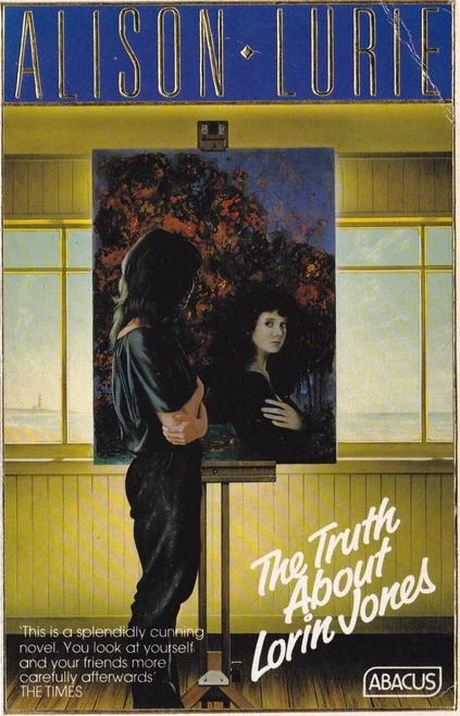 Alison Lurie / The Truth about Lorin Jones