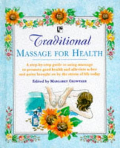 M.A. Crowther / Traditional Massage for Health (Hardback)
