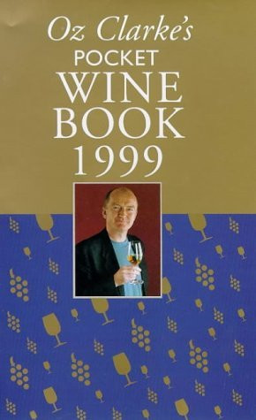 Oz Clarke / Oz Clarke's Pocket Wine Book 1999 (Hardback)