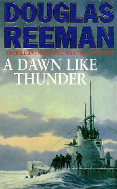 Douglas Reeman / A Dawn Like Thunder