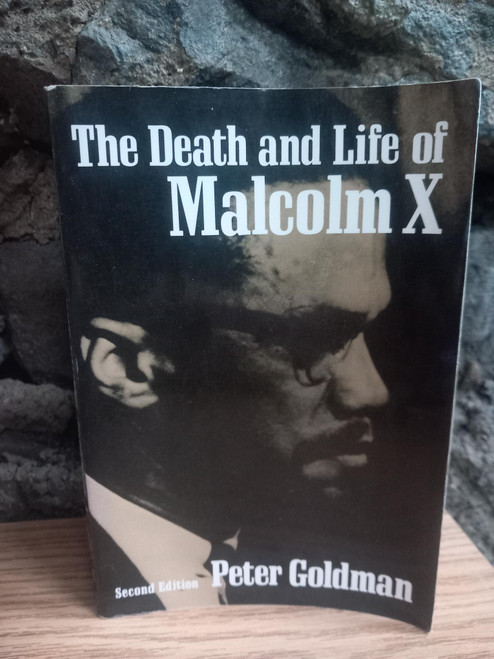 Peter Goldman - The Death and Life of Malcolm X - ( 2nd Edition PB - 1979)