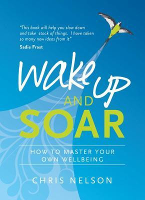 Chris Nelson / Wake Up and SOAR (Large Paperback)